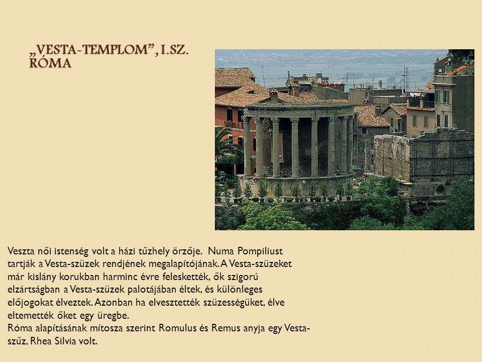 „Vesta-templom , I.sz. Róma
