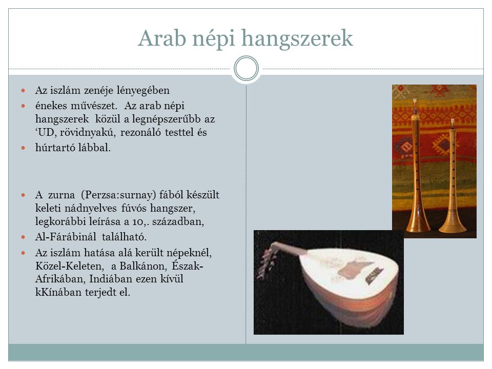 Arab népi hangszerek Az iszlám zenéje lényegében