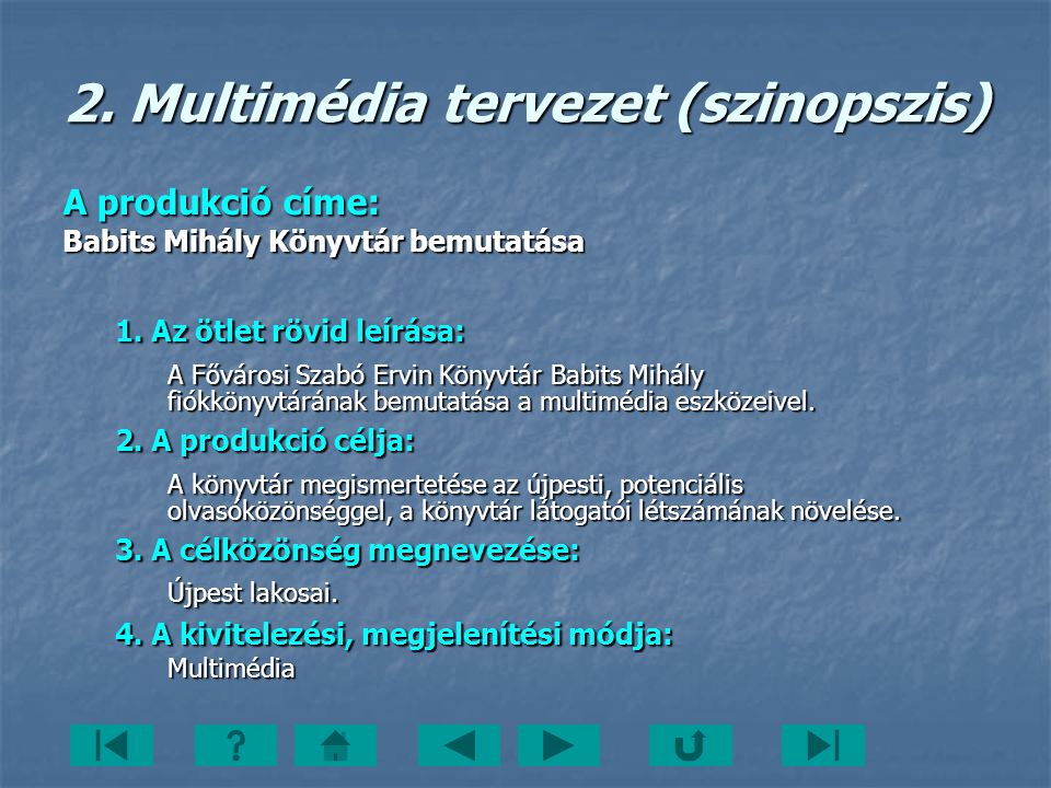 2. Multimédia tervezet (szinopszis)