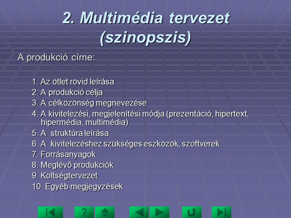 2. Multimédia tervezet (szinopszis)