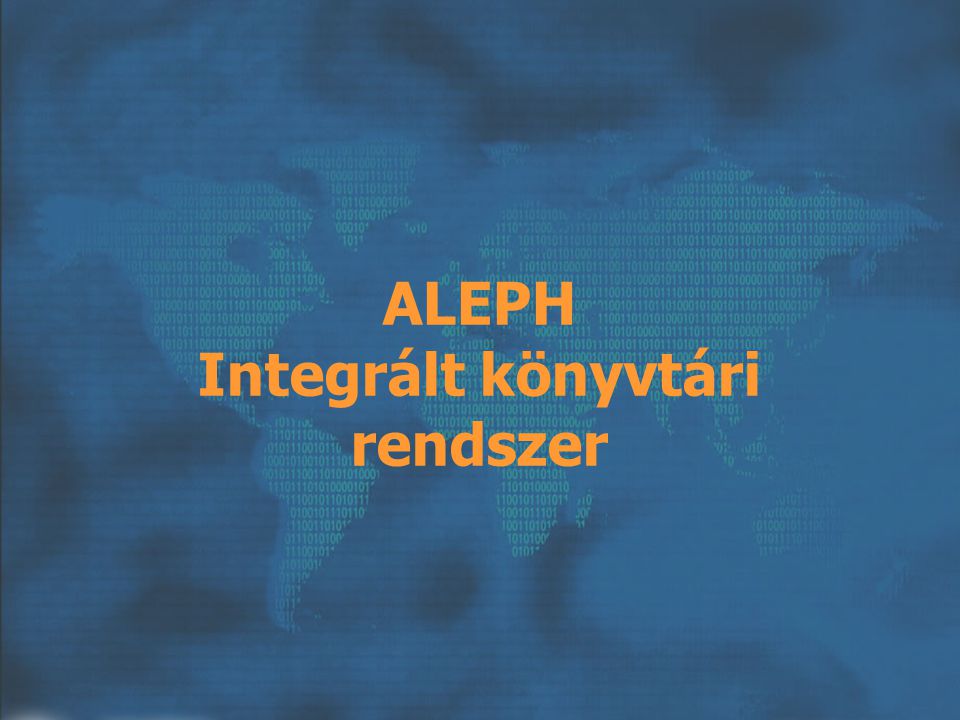 ALEPH Integrált könyvtári rendszer