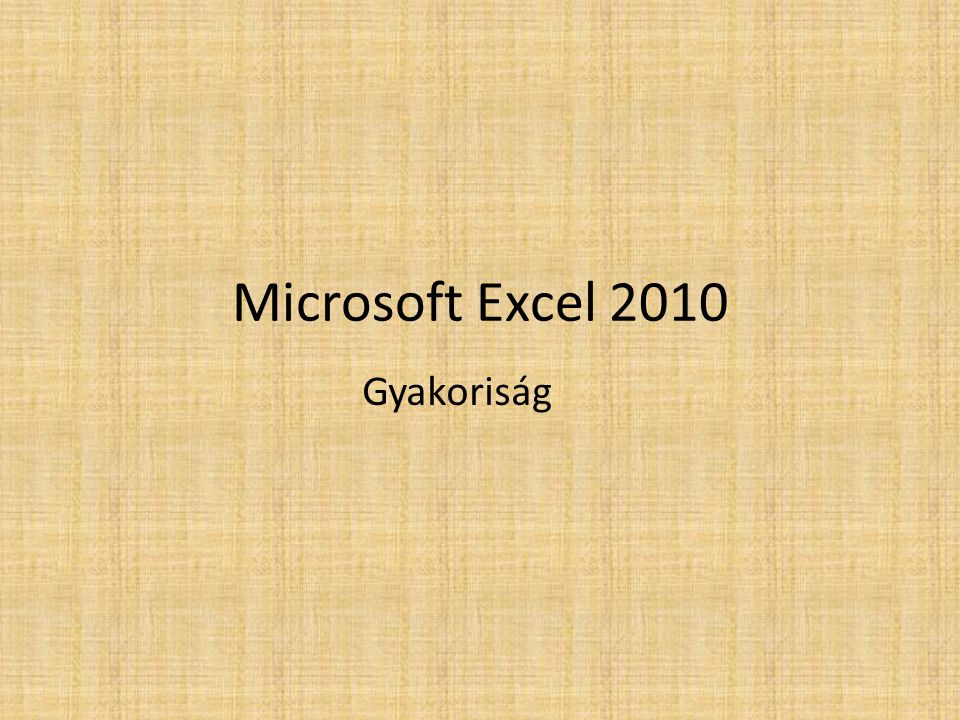 Microsoft Excel 2010 Gyakoriság