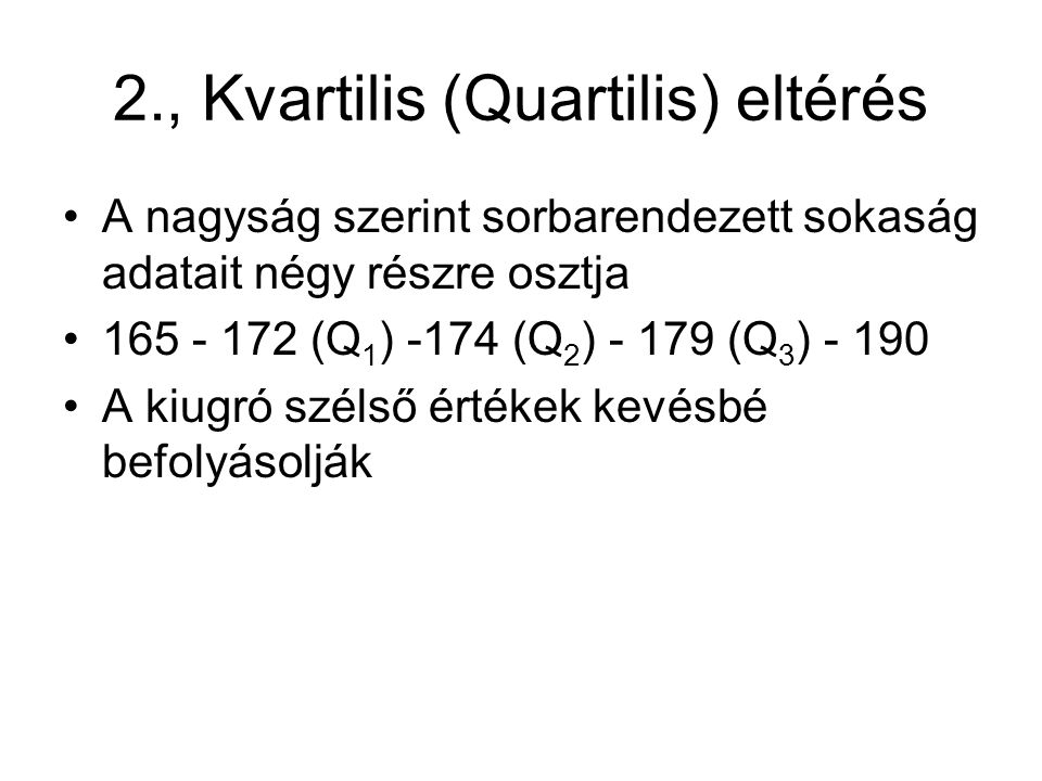 2., Kvartilis (Quartilis) eltérés