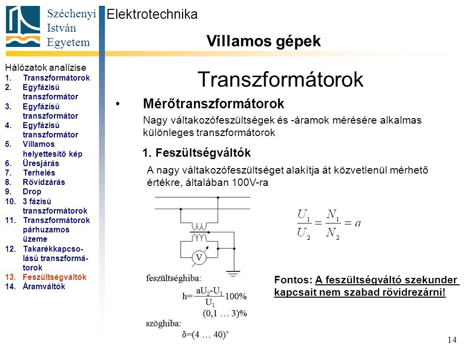 Transzformátorok Villamos gépek Elektrotechnika Mérőtranszformátorok