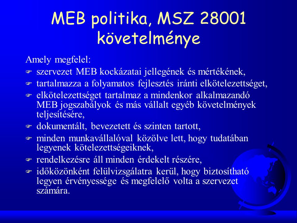 MEB politika, MSZ követelménye