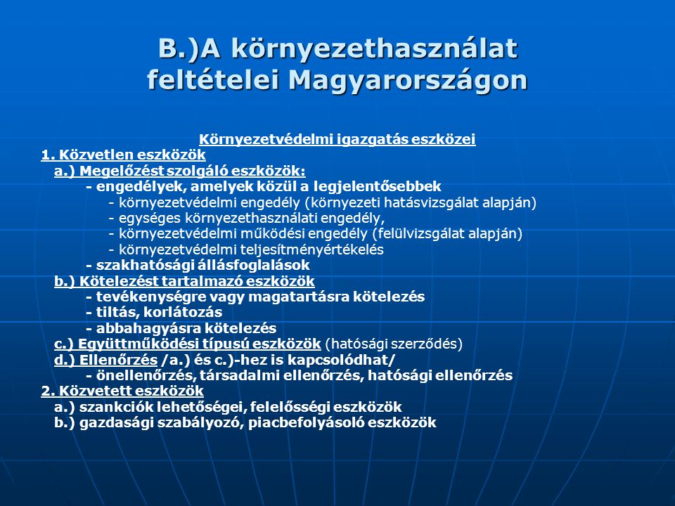B.)A környezethasználat feltételei Magyarországon