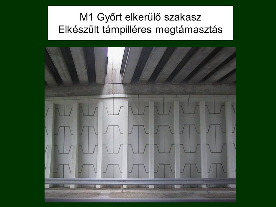 M1 Győrt elkerülő szakasz Elkészült támpilléres megtámasztás
