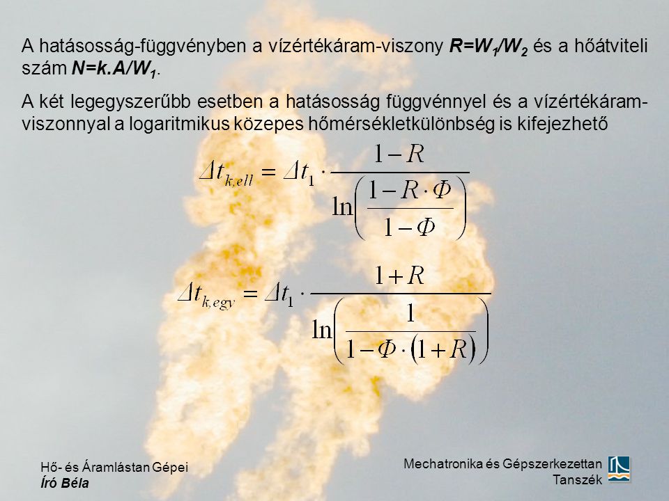 A hatásosság-függvényben a vízértékáram-viszony R=W1/W2 és a hőátviteli szám N=k.A/W1.