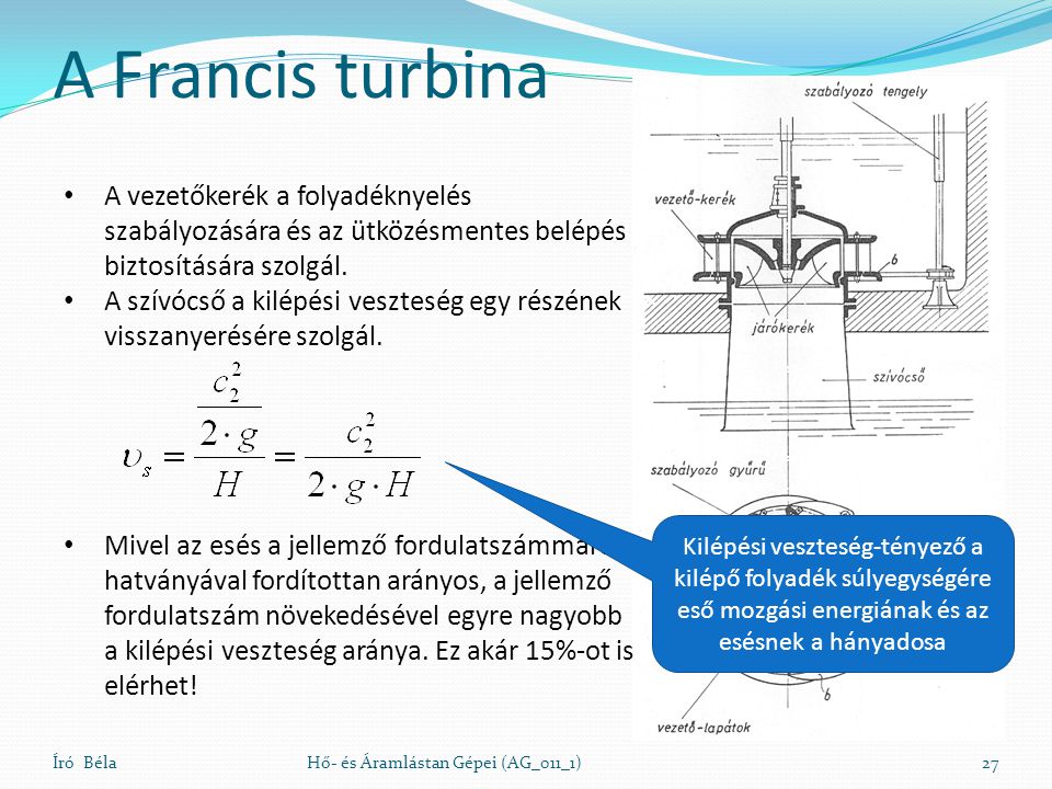 A Francis turbina A vezetőkerék a folyadéknyelés szabályozására és az ütközésmentes belépés biztosítására szolgál.