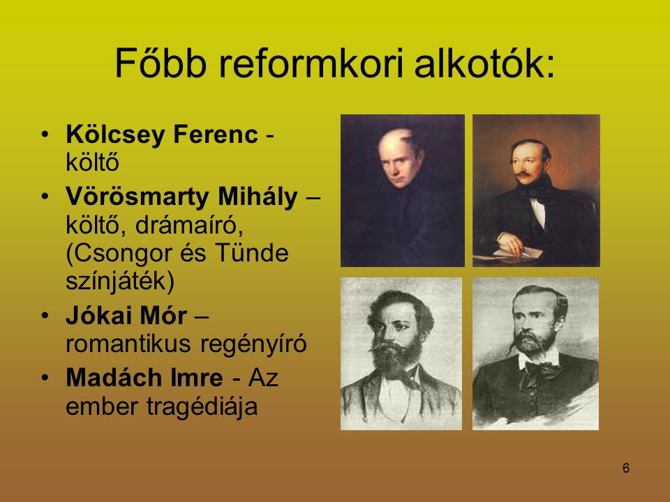 Főbb reformkori alkotók: