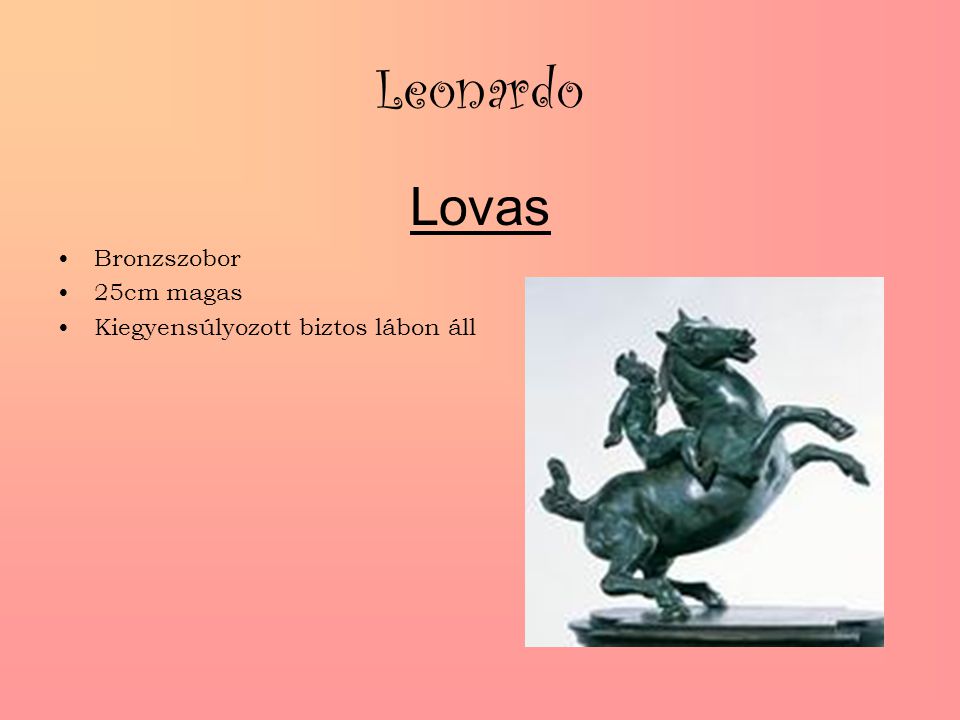 Leonardo Lovas Bronzszobor 25cm magas