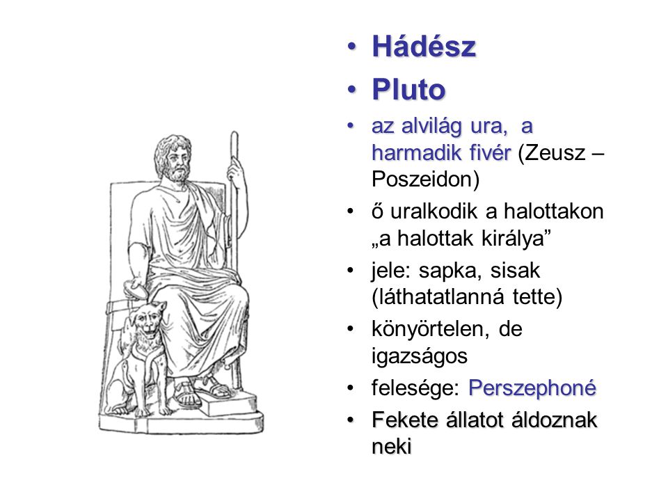 Hádész Pluto az alvilág ura, a harmadik fivér (Zeusz – Poszeidon)