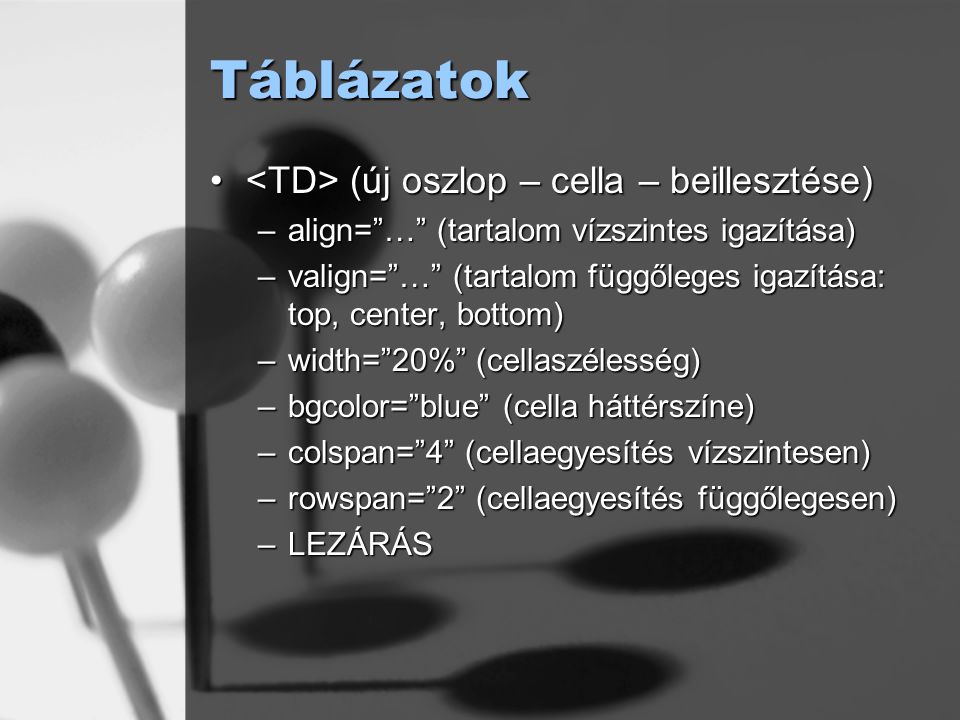Táblázatok <TD> (új oszlop – cella – beillesztése)