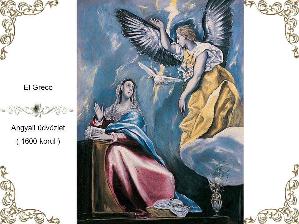 El Greco Angyali üdvözlet ( 1600 körül )