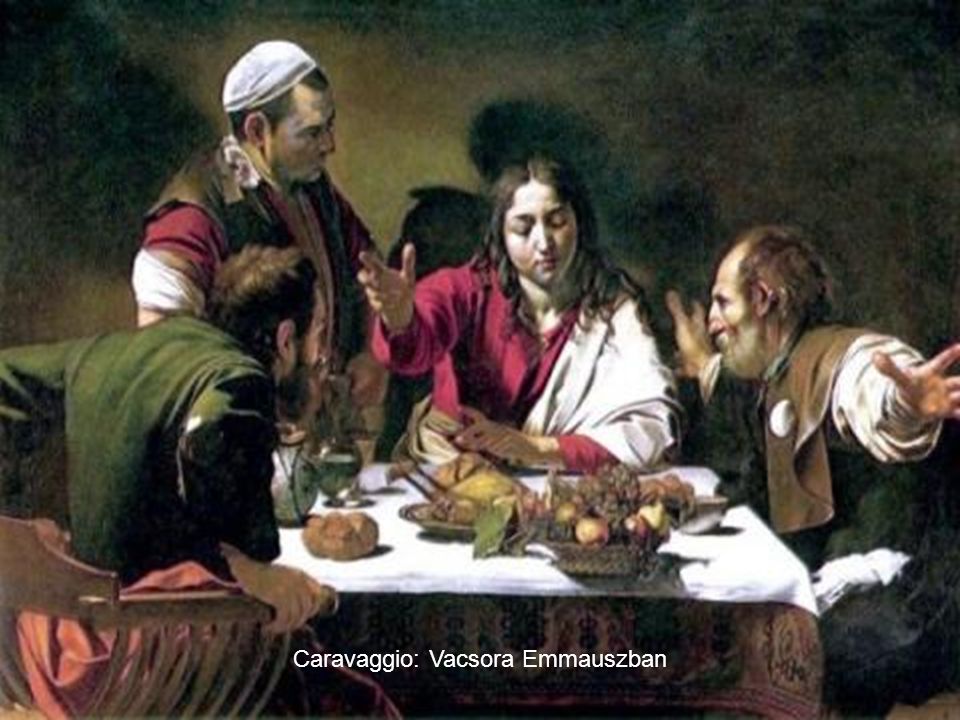 Caravaggio: Vacsora Emmauszban