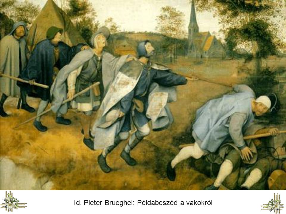 Id. Pieter Brueghel: Példabeszéd a vakokról