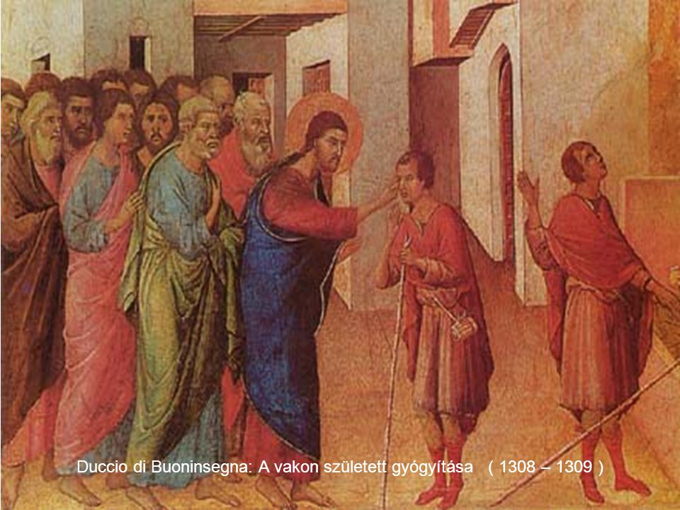 Duccio di Buoninsegna: A vakon született gyógyítása ( 1308 – 1309 )