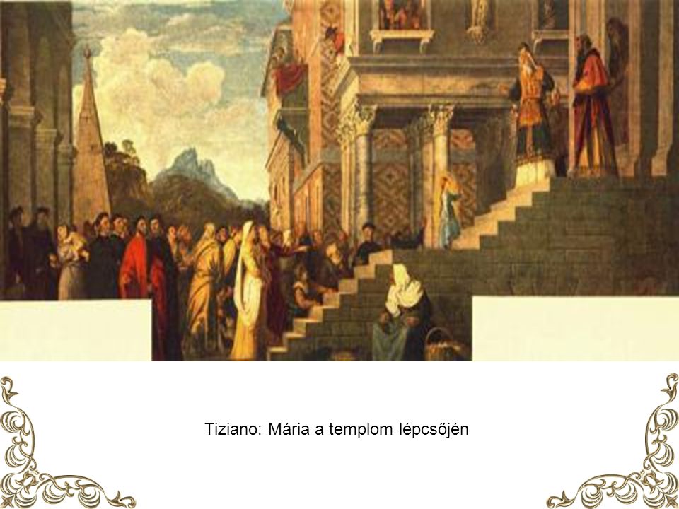 Tiziano: Mária a templom lépcsőjén