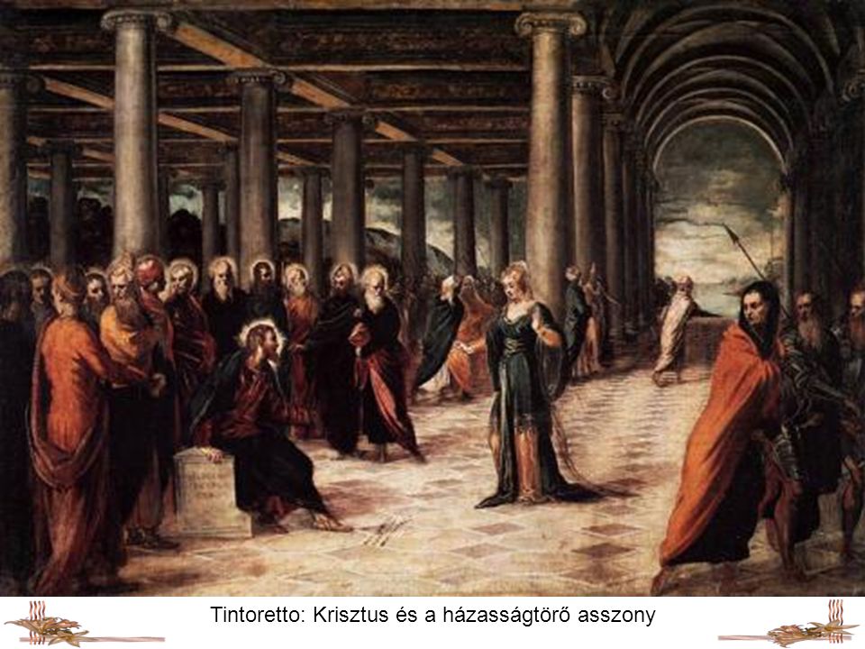 Tintoretto: Krisztus és a házasságtörő asszony