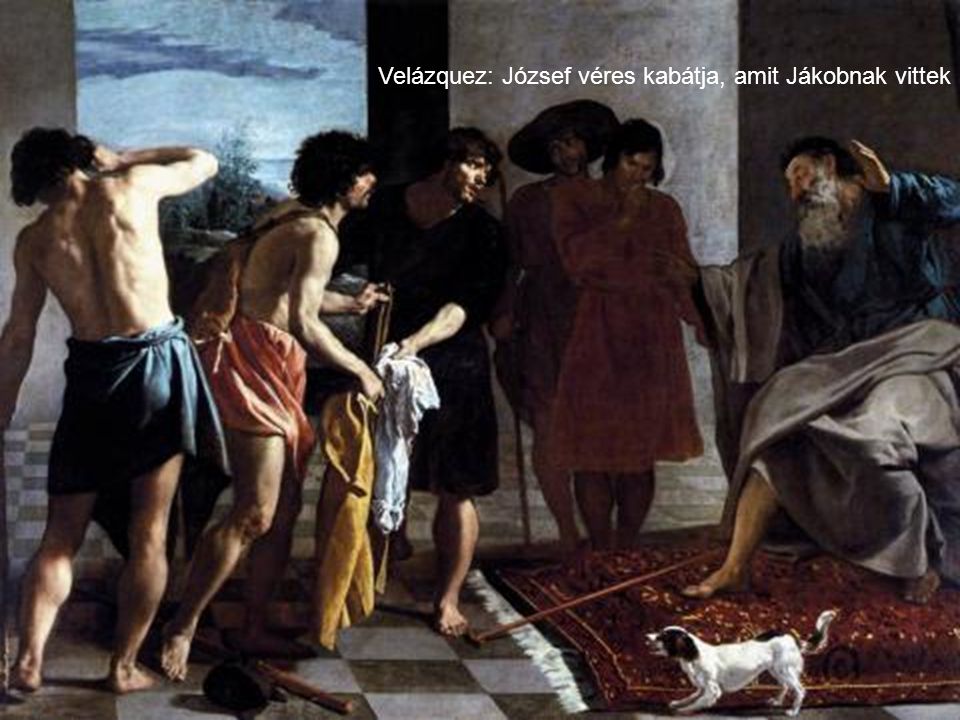 Velázquez: József véres kabátja, amit Jákobnak vittek