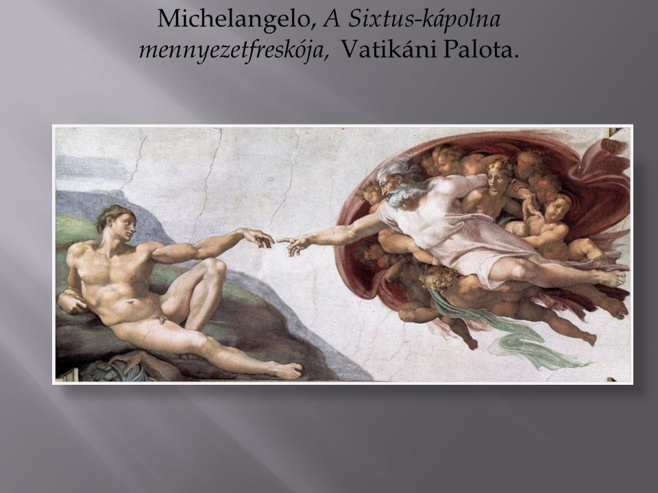 Michelangelo, A Sixtus-kápolna mennyezetfreskója, Vatikáni Palota.