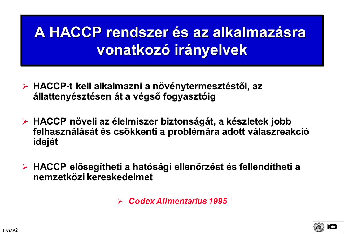 A HACCP rendszer és az alkalmazásra vonatkozó irányelvek