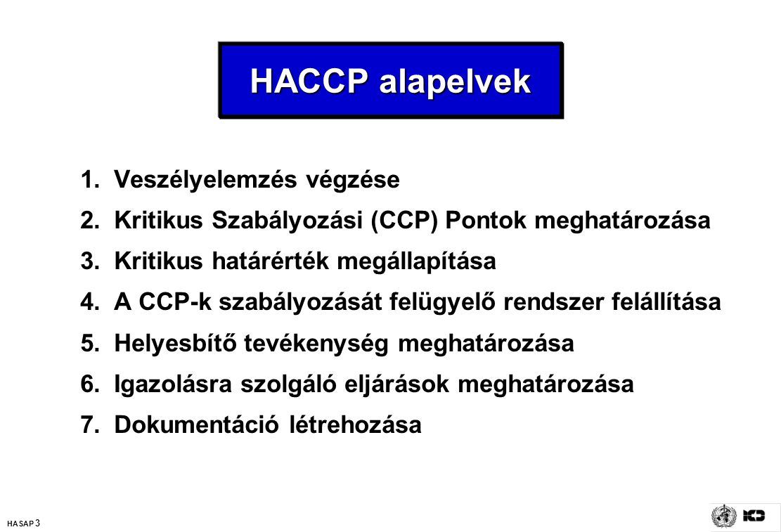 HACCP alapelvek 1. Veszélyelemzés végzése