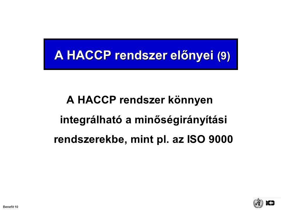 A HACCP rendszer előnyei (9)