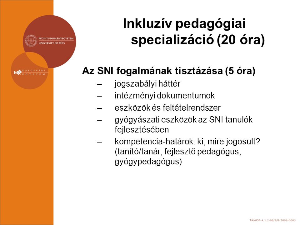 Inkluzív pedagógiai specializáció (20 óra)