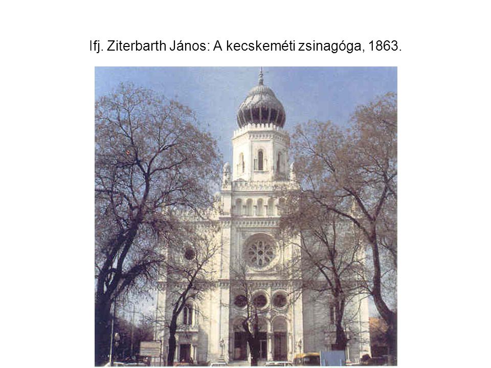 Ifj. Ziterbarth János: A kecskeméti zsinagóga, 1863.