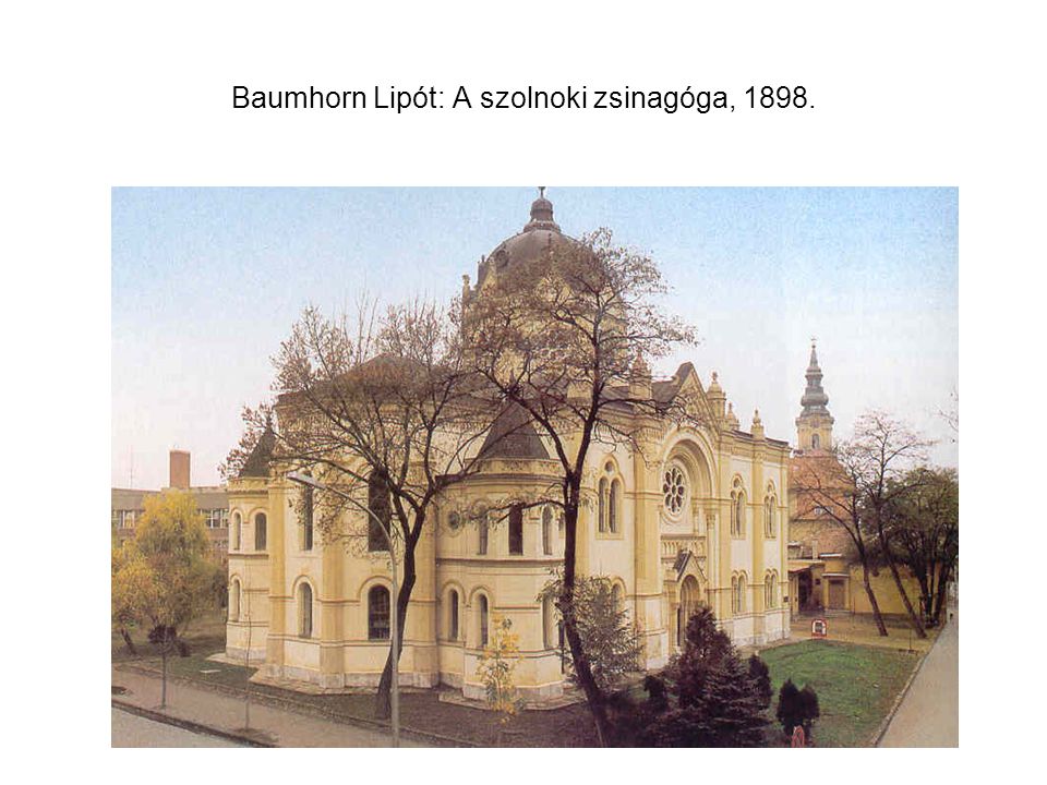 Baumhorn Lipót: A szolnoki zsinagóga, 1898.
