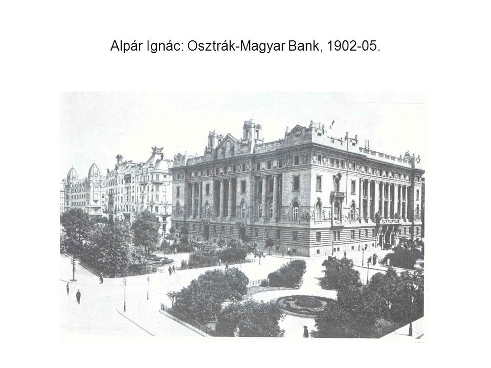 Alpár Ignác: Osztrák-Magyar Bank,