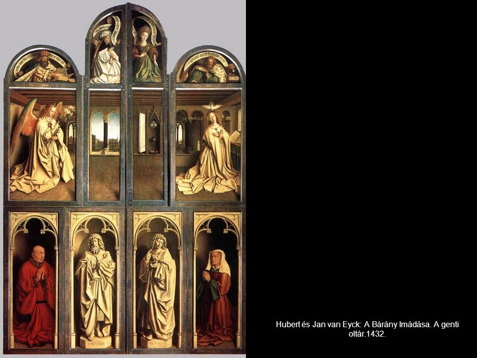 Hubert és Jan van Eyck: A Bárány Imádása. A genti oltár.1432.