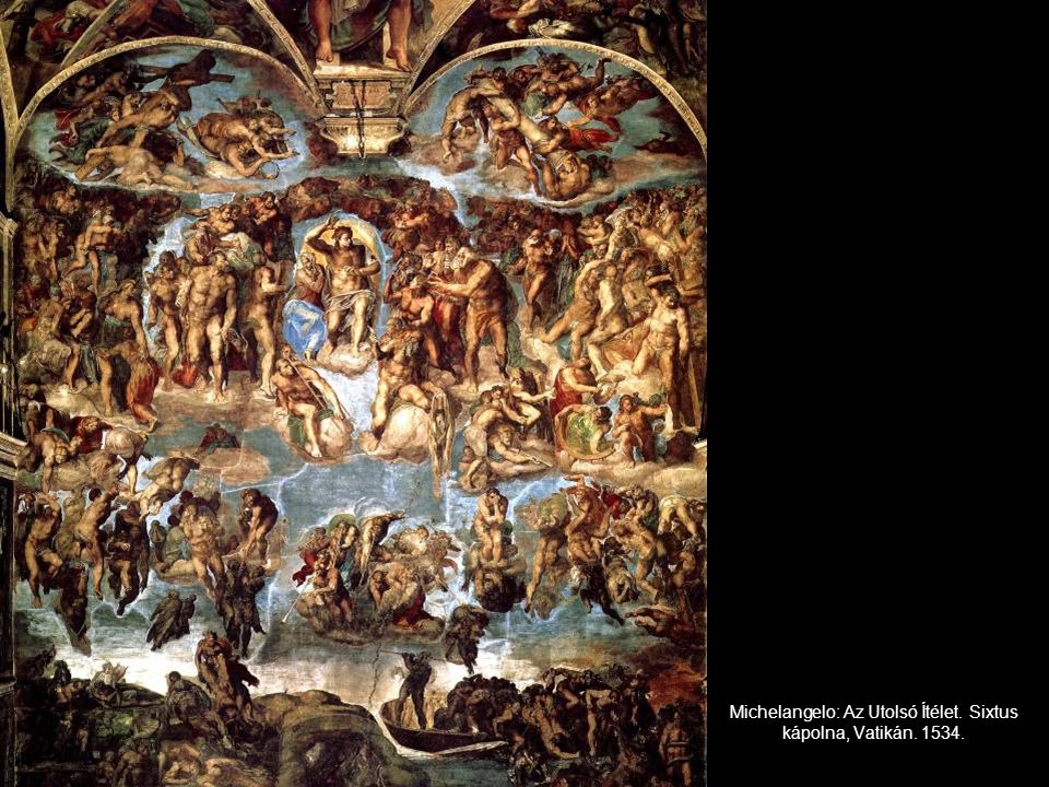 Michelangelo: Az Utolsó Ítélet. Sixtus kápolna, Vatikán
