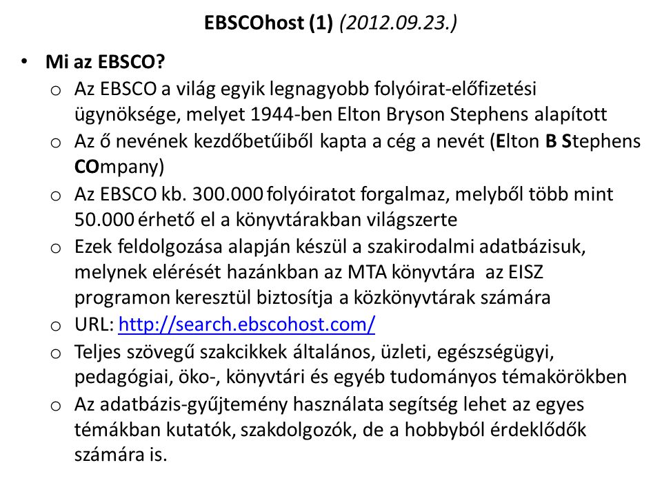 EBSCOhost (1) ( ) Mi az EBSCO