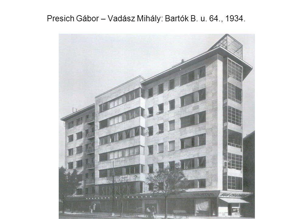 Presich Gábor – Vadász Mihály: Bartók B. u. 64., 1934.