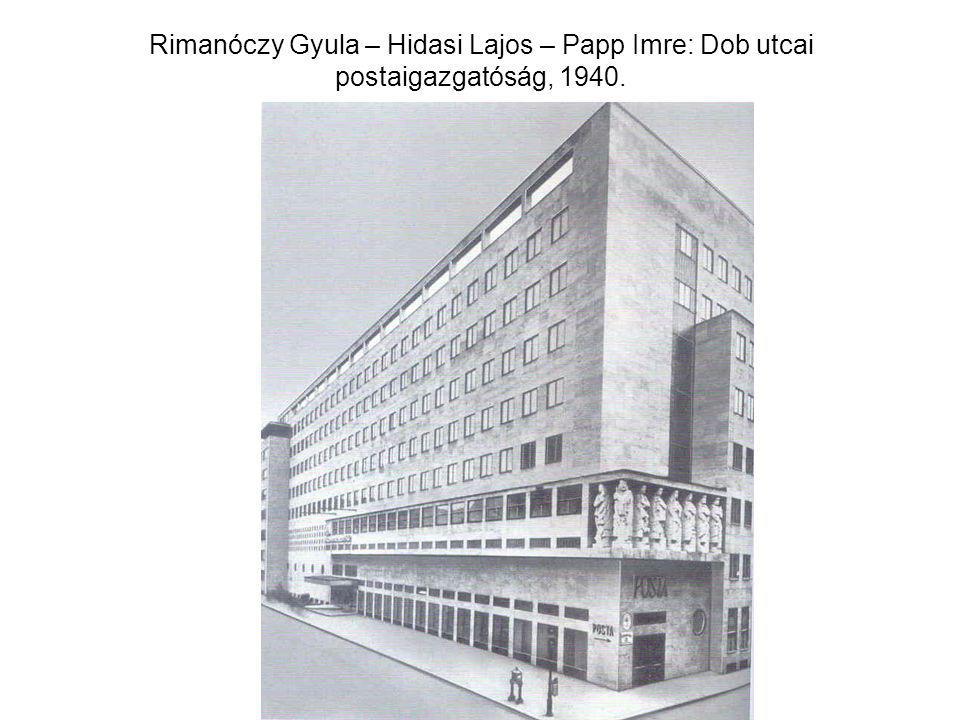 Rimanóczy Gyula – Hidasi Lajos – Papp Imre: Dob utcai postaigazgatóság, 1940.