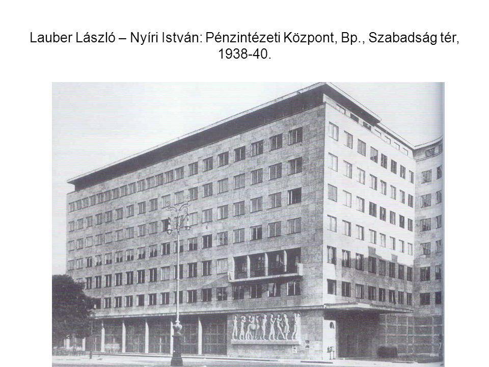 Lauber László – Nyíri István: Pénzintézeti Központ, Bp