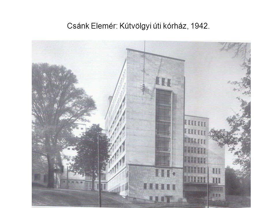 Csánk Elemér: Kútvölgyi úti kórház, 1942.