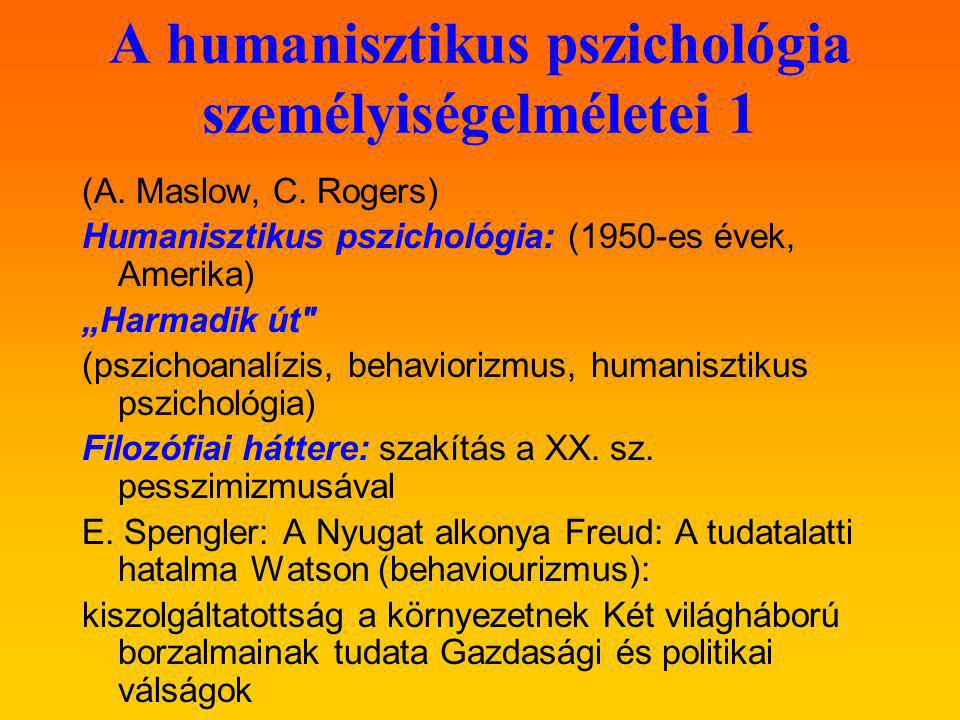 A humanisztikus pszichológia személyiségelméletei 1