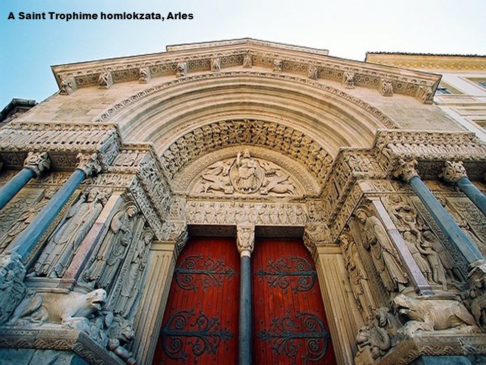 A Saint Trophime homlokzata, Arles