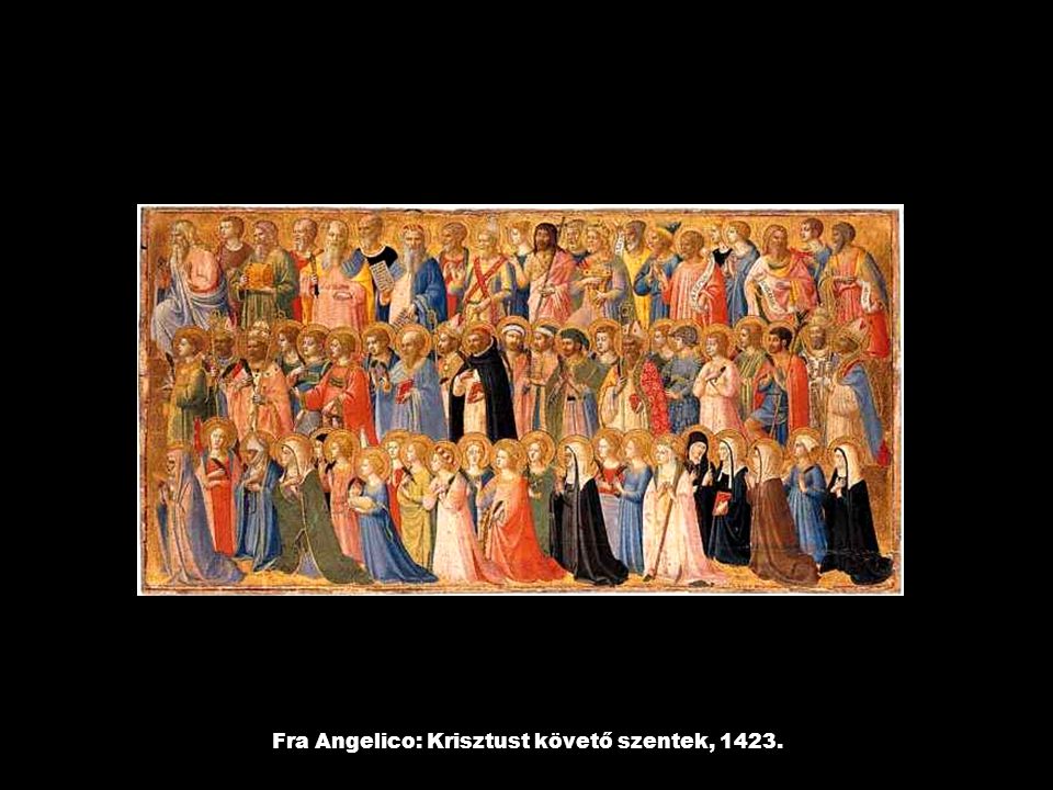 Fra Angelico: Krisztust követő szentek, 1423.