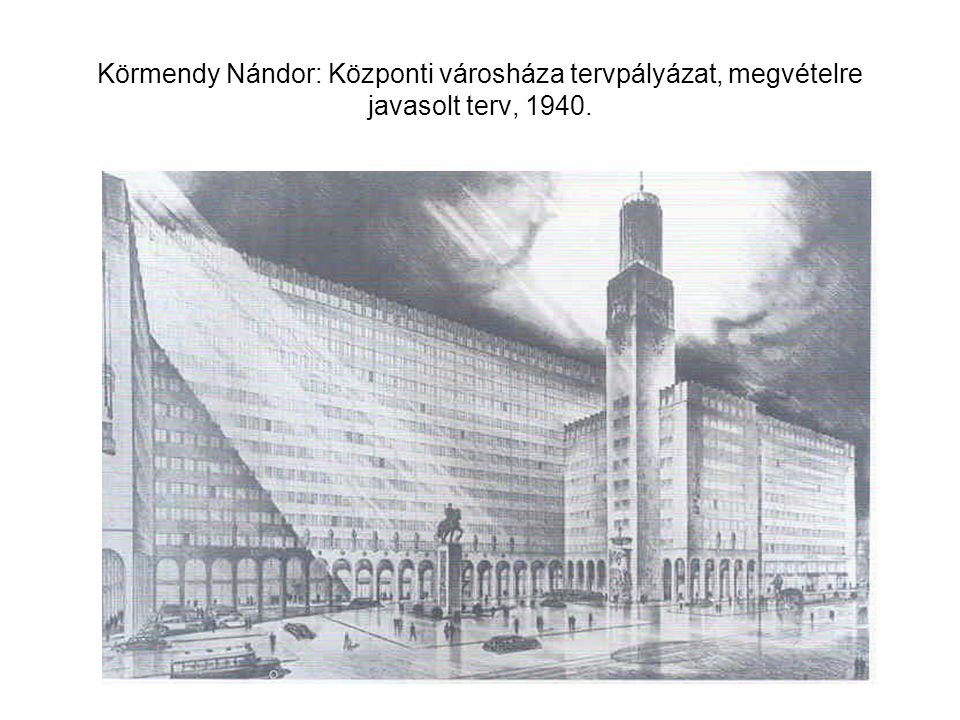 Körmendy Nándor: Központi városháza tervpályázat, megvételre javasolt terv, 1940.