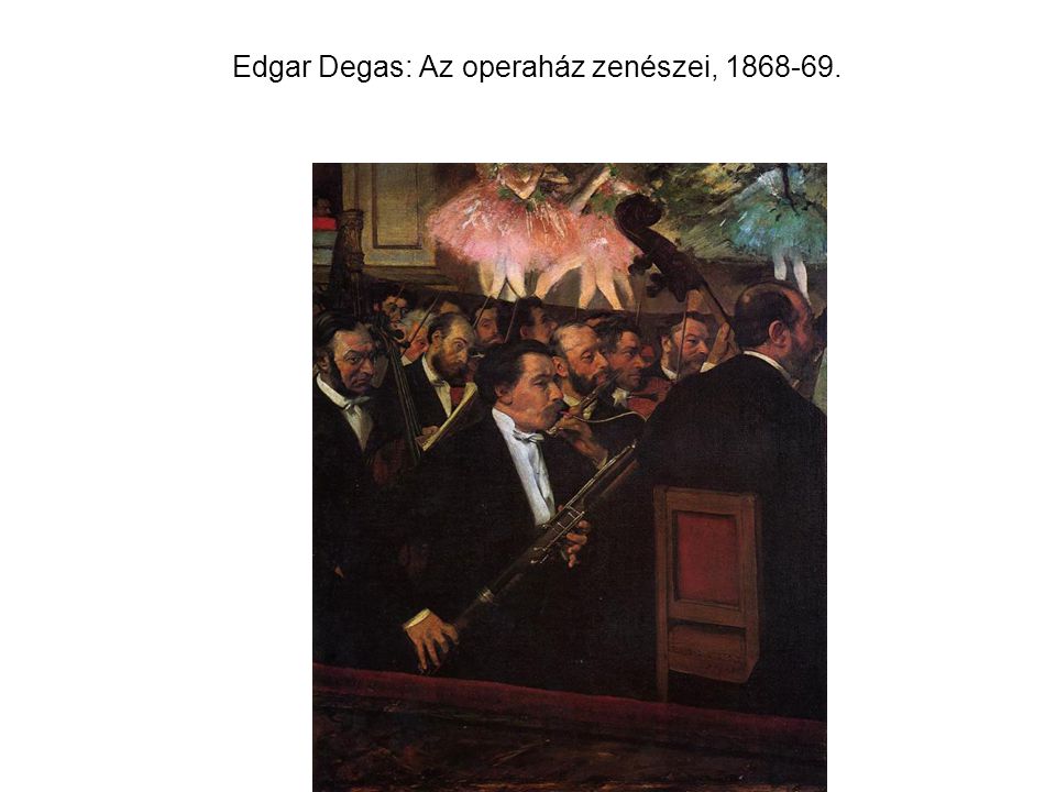 Edgar Degas: Az operaház zenészei,