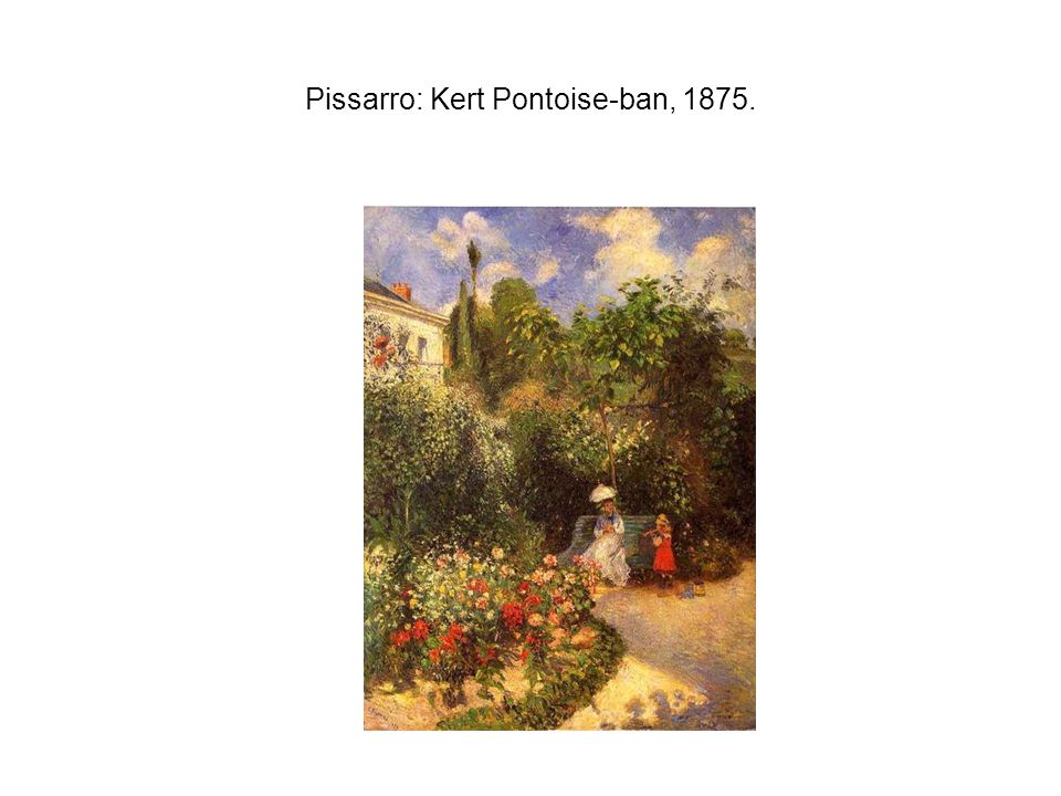 Pissarro: Kert Pontoise-ban, 1875.
