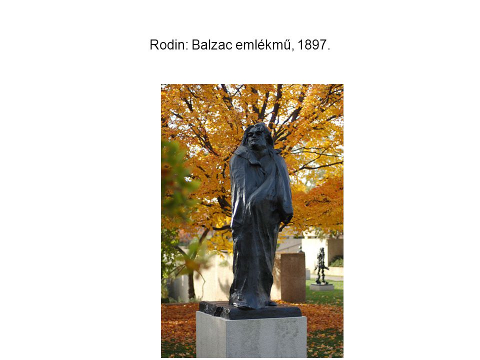 Rodin: Balzac emlékmű, 1897.