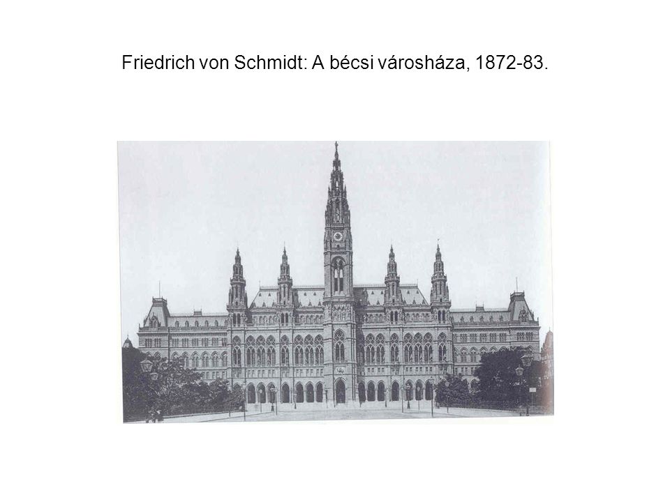 Friedrich von Schmidt: A bécsi városháza,