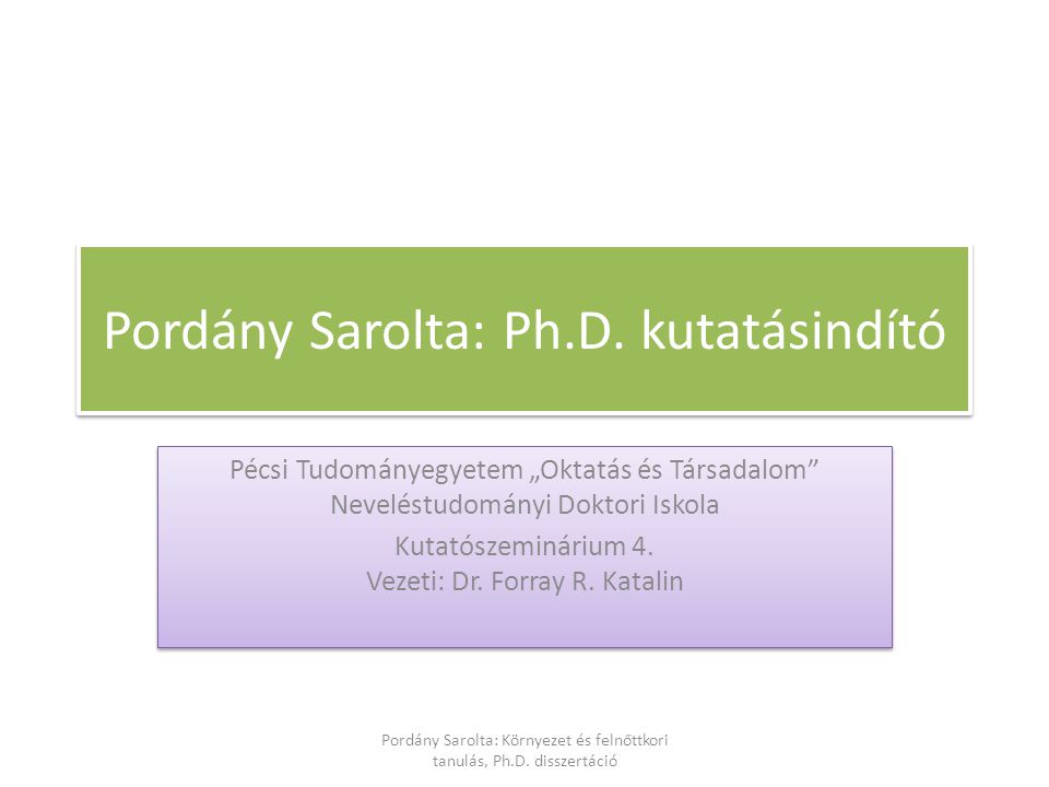 Pordány Sarolta: Ph.D. kutatásindító