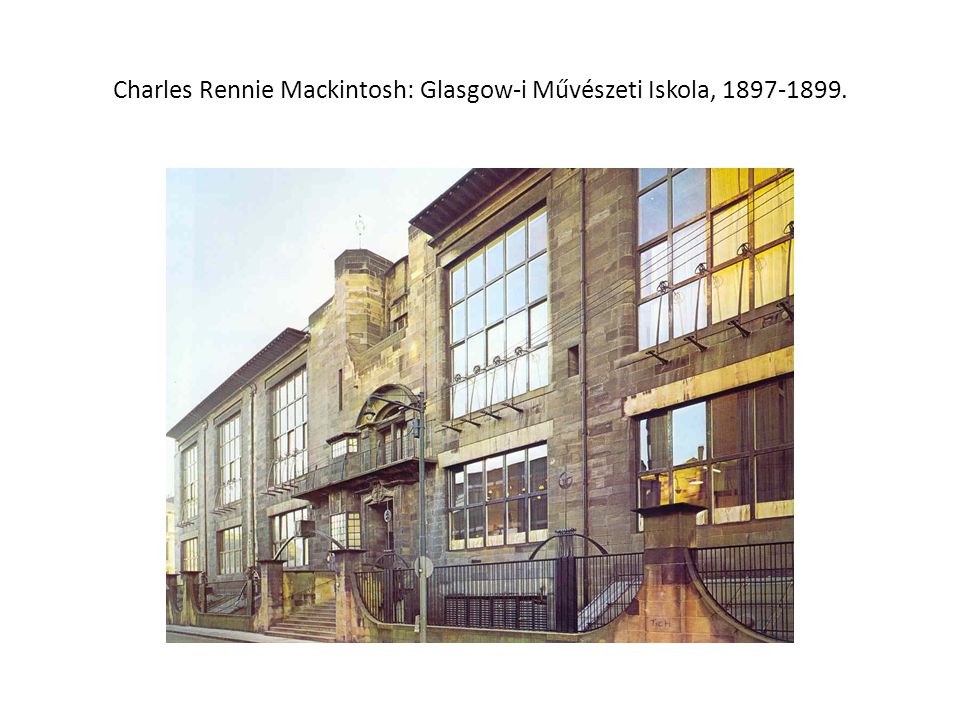 Charles Rennie Mackintosh: Glasgow-i Művészeti Iskola,
