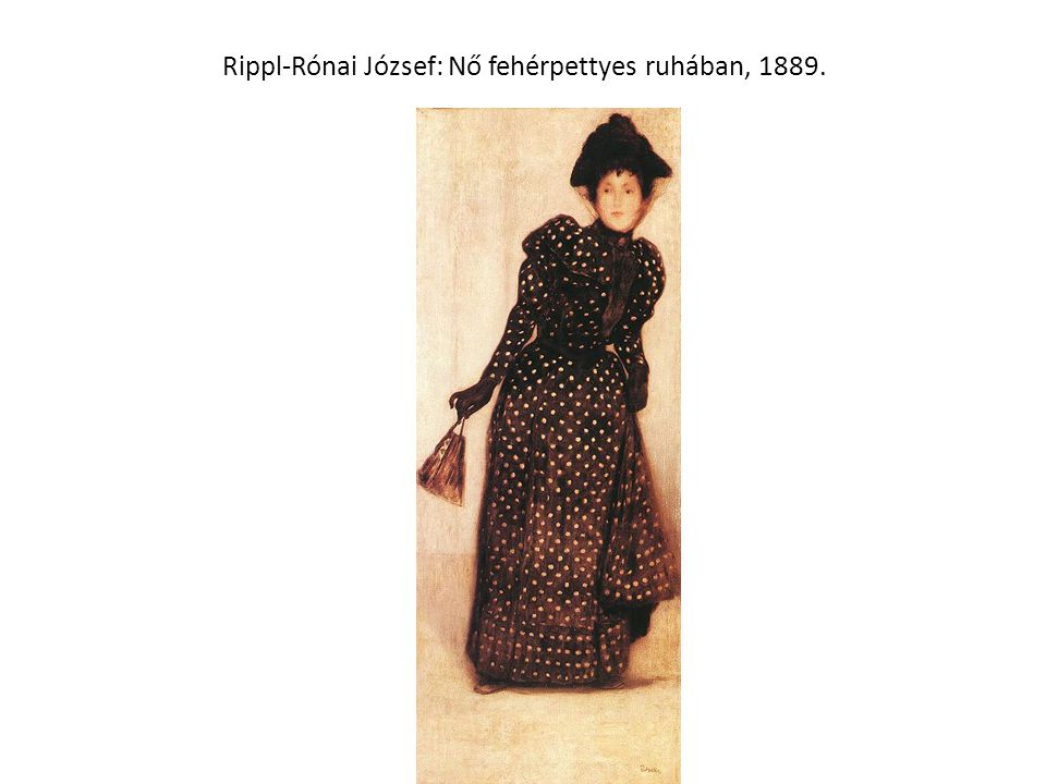 Rippl-Rónai József: Nő fehérpettyes ruhában, 1889.